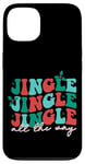 iPhone 13 Jingle Jingle Jingle All The Way Christmas Spirit Case