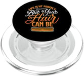 Life Is Not Perfect But Your Hair Can Be Barber Hairdresser PopSockets PopGrip pour MagSafe