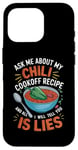 Coque pour iPhone 16 Pro Demandez-moi sur ma recette de cuisson au chili et tout ce que je vais vous dire