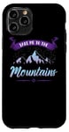 iPhone 11 Pro Take Me To The Mountains Climber Hiker Outdoor Funny Hiking Case