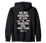 Overcome Evil With Good Christian Bible Verse King James KJV Zip Hoodie