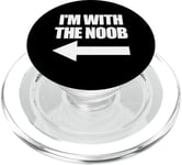 I'm With The Noob Arrow Left Jeux vidéo Gamer Noob PopSockets PopGrip pour MagSafe