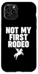 Coque pour iPhone 11 Pro NOT MY FIRST RODEO