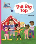 Reading Planet  The Big Top  Pink A: Galaxy