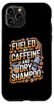 iPhone 11 Pro Fueled By Caffeine And Dry Shampoo Case