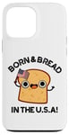 Coque pour iPhone 13 Pro Max Jeu de mots « Born And Bread in the USA »