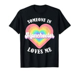 Someone In Manchester Loves Me City Heart T-Shirt