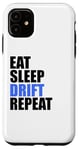 Coque pour iPhone 11 Eat Sleep Drift Repeat Car Racing Street Track