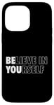 Coque pour iPhone 14 Pro Max Croire en soi Pensée Positive Citation Motivante