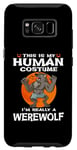 Coque pour Galaxy S8 This Is My Human Costume I'm Really A Werewolf Halloween