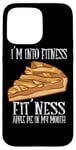 iPhone 15 Pro Max I'm Into Fitness Fit' Ness Apple Pie In My Mouth Apple Pie Case