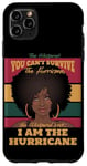 iPhone 11 Pro Max I Am The Hurricane Afro American Pride Black History Month Case