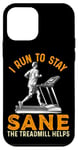 Coque pour iPhone 12 mini Le tapis roulant I Run To Stay Sane aide à l'entraînement amusant de course à pied