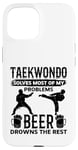 Coque pour iPhone 15 Le taekwondo résout la plupart de mes problèmes, la bière se noie le reste