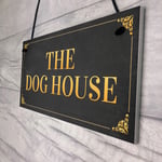 Funny Man Cave Sign THE DOG HOUSE Garage Pub Bar Sign Gift For Men Dad