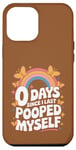 Coque pour iPhone 12 Pro Max 0 Days Since I Last Pooped Myself Rétro Blagues Puns Gags Meme