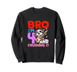 Bro I'm 4 And Crushing It Sweatshirt