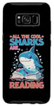 Coque pour Galaxy S8 All The Cool Sharks Are Reading Jardin d'enfants