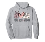 Peace Love Hiking Funny Hiking Alpinist Mountain Hiker Pullover Hoodie