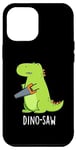 Coque pour iPhone 12 Pro Max Dino-saw Jeu de mots drôle dinosaure