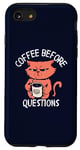 iPhone SE (2020) / 7 / 8 Coffee Before Questions Grumpy Morning Cat and Coffee Cup Case