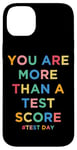 iPhone 14 Plus You Are More Than A Test Score Teacher Testing Day Teachers Case