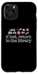 iPhone 11 Pro IF LOST, RETURN TO THE LIBRARY Readers Reading Books Meme Case