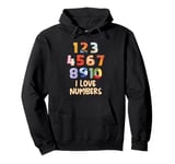 I Love Numbers Mathematics Maths Day Numbers Day Pullover Hoodie