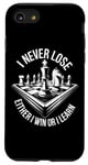 iPhone SE (2020) / 7 / 8 I Never Lose Either I Win Or Learn Chess Player Chess Board Case