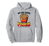 After the transfer, we are eating fries IVF Pullover Hoodie