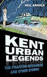 Kent Urban Legends