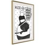 Plakat - Only Do What Your Heart Tells You - 20 x 30 cm - Guldramme med passepartout