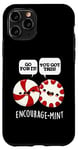 iPhone 11 Pro Encourage-mint Funny Mint Pun Case