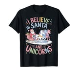 Funny Santa Unicorn Lover I Believe In Santa And Unicorns T-Shirt