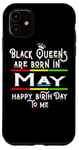 Coque pour iPhone 11 Black Queens Are Born In May Funny Women Girl Birthday