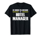 "The Original Awesome" Hotel Manager T-Shirt