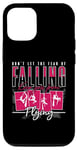 iPhone 12/12 Pro Don't Let The Fear Of Falling Keep You Aerial Hoop Aerialist Case