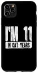 iPhone 11 Pro Max I'm 11 In Cat Years For 60th Birthday Sarcastic Age Joke Case