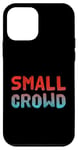 Coque pour iPhone 12 mini People Funny Word Citations Two Words Of The Small Crowd