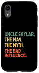 Coque pour iPhone XR Uncle Skylar Citation humoristique The Man The Myth The Bad Influence