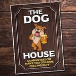 Funny Shabby Chic The Dog House Sign Funny Bar Signs And Plaques Man Cave Shed