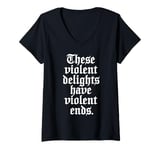 Womens Romeo and Juliet These Violent Delights Have Violent Ends V-Neck T-Shirt