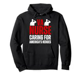 VA Nurse Caring For American's Heroes Veterans Day Nurse Pullover Hoodie