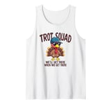 Trot Squad We'll Get There When We Get There, Thanksgiving Tank Top