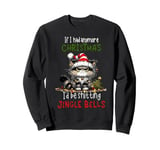 If I Had Anymore Christmas Spirit I'd Be Shitting Jingle Sweatshirt