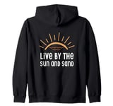 Live By The Sun And Sand Zip Hoodie