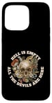 iPhone 15 Pro Max Hell is Empty All the Devils are Here - Shakespeare Quote Case