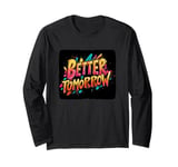 Multicolor Better Tomorrow Costume for Boys and Girls Long Sleeve T-Shirt