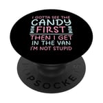 Vintage I Gotta See The Candy First Then I Get In The Van PopSockets Adhesive PopGrip