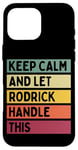 iPhone 16 Pro Max Keep Calm And Let Rodrick Handle This Funny Custom Retro Case